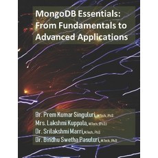 (영문도서)MongoDB Essentials: From Fundamentals to Advanced Applications Paperback, Independently Published, English, 9798276436449