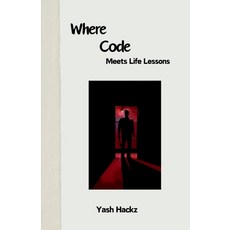 (영문도서) Where Code Meets Life Lessons Paperback, Notion Press, English, 9798896325048