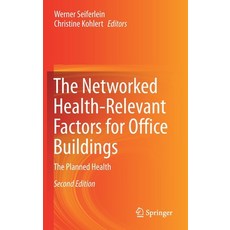 The Networked Health-Relevant Factors for Office Buildings: The Planned Health Hardcover, Springer