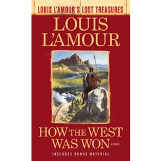 (영문도서) How the West Was Won (Louis l'Amour's Lost Treasures) Mass Market Paperbound, Bantam, English, 9780425286098