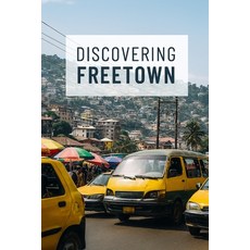 (영문도서)Discovering Freetown Paperback, Independently Published, English, 9798271675874