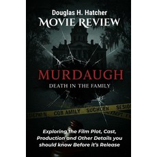 (영문도서)Murdaugh: Death In the Family (Movie Review): Exploring the Film Plot Cast Pro... Paperback, Independently Published, English, 9798266914452
