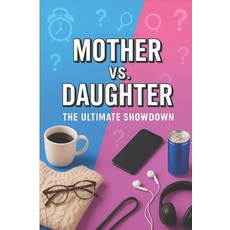 (英文圖書)Mother vs. Daughter: The Ultimate Showdown 平裝版, Independently Published, English