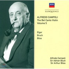 ALFREDO CAMPOLI - THE BEL CANTO VIOLIN VOL.5 : ELGAR BRUCH BLISS 알프레도 캄폴리 : 벨 칸토 바이올린 5집 - 엘가 브루흐 협주곡 오스트레일리아수입반, 2CD