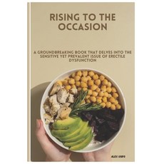 (영문도서) Rising to the Occasion: A Groundbreaking Book That Delves Into the Sensitive Yet Prevalent Is... Paperback, Independently Published, English, 9798867111410