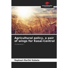 (英文書)Agricultural policy a pair of wings for Kasaï-Central 平裝版, Our Knowledge Publishing, 英文