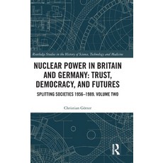 (英文圖書)Nuclear Power in Britain and Germany: Trust Democracy and Futures: Splitting S... 精裝版, Routledge, 英文