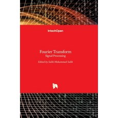 (영문도서) Fourier Transform: Signal Processing Hardcover, Intechopen, English, 9789535104537