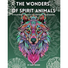 Majosta The wonders of Spirit Animals: A coloring book for adults stressrelief and relaxation [pap