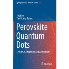 Perovskite Quantum Dots: Synthesis Properties and Applications Hardcover, Springer