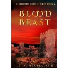 (영문도서)Blood Beast: BloodFire Chronicles book 4 Paperback, Independently Published, English, 9798277929865