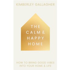 (外文書)The Calm and Happy Home: How to Bring Good Vibes Into Your Home and Life Hardcover, Watkins Publishing, English
