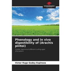 (영문도서)Phenology and in vivo digestibility of (Arachis pintoi) Paperback, Our Knowledge Publishing, English, 9786200772091