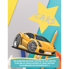 Cool Coloring Book Cars for kids. Extra Large 150+ pages. More than 70 cars: BMW Jeep Chrysler Mi... Paperback, Independently Published, English, 9798582981411
