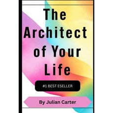 (영문도서) The Architect of Your Life Paperback, Independently Published, English, 9798311456975