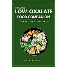 (영문도서) Healthy low-oxalate food companion Paperback, Independently Published, English, 9798300791582