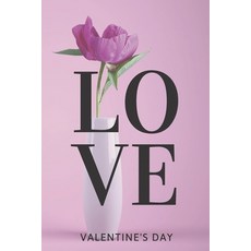 (영문도서) LOVE Valentine's Day: Give a good laugh to your partner but also make each other know even be... Paperback, Independently Published, English, 9798606829712