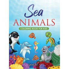 Sea Animals - Coloring Book for Kids: More than 50 fun coloring pages to discover Marine Animals! (B... Hardcover, Special Art, English, 9791280469052