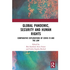 (영문도서) Global Pandemic Security and Human Rights: Comparative Explorations of Covid-19 and the Law Hardcover, Routledge, English, 9781032010250
