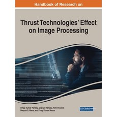 (영문도서) Handbook of Research on Thrust Technologies' Effect on Image Processing Hardcover, IGI Global, English, 9781668486184