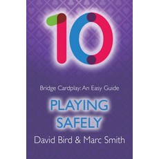 (영문도서) Bridge Cardplay: An Easy Guide - 10. Playing Safely Paperback, Master Point Press, English, 9781771402361