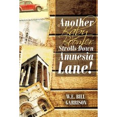 (영문도서) Another Baby Boomer Strolls Down Amnesia Lane! Paperback, Page Publishing, English, 9781642147988
