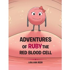 (영문도서) Adventures of Ruby the Red Blood Cell Hardcover, Page Publishing, Inc., English, 9781640826564