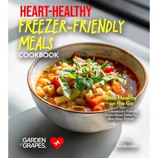 (英文圖書)Heart-Healthy Freezer-Friendly Meals Cookbook: Stay Healthy on the Go - 100+ Car... 平裝版, Garden of Grapes, 英文