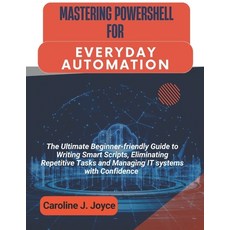 (英文圖書)Mastering Powershell for Everyday Automation: The Ultimate Beginner-friendly Gui... 平裝版, Independently Published, 英文