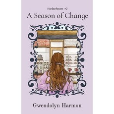 (영문도서) A Season of Change Paperback, Learning Ladyhood Press, English, 9798988213536