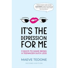 (영문도서) It's the Depression for Me: 3 Ways to Make Being a Teenager Suck Less Paperback, Teen Think Books, English, 9798988517719