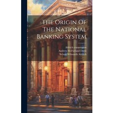 (영문도서) The Origin Of The National Banking System Hardcover, Legare Street Press, English, 9781020442629