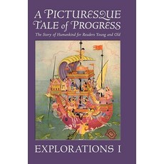 (영문도서)A Picturesque Tale of Progress: The Story of Humankind for Readers Young and Old... Hardcover, Angelico Press, English, 9798892800860