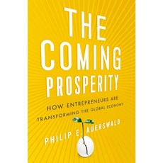 (영문도서) Coming Prosperity: How Entrepreneurs Are Transforming the Global Economy Hardcover, Oxford University Press, English, 9780199795178