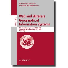 (영문도서) Web and Wireless Geographical Information Systems: 20th International Symposium W2gis 2023 ... Paperback, Springer, English, 9783031346118
