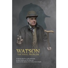 (영문도서) Watson: A one-act drama for a solo performer based on the works of Sir Arthur... Paperback, Choir Press, English, 9781789635485