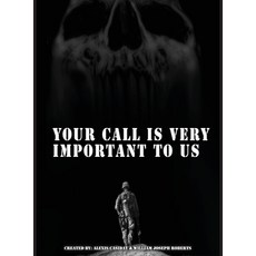 (영문도서)Your Call is Very Important to Us: An OEF/OIF Veterans Collection of Healing And... Hardcover, Three Raven's Publishing, English, 9781951768928