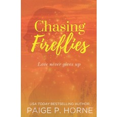 (영문도서) Chasing Fireflies Paperback, Createspace Independent Pub..., English, 9781539617105