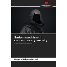 (영문도서) Sadomasochism in contemporary society Paperback, Our Knowledge Publishing, English, 9786207735334