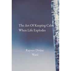 (英文圖書)The Art Of Staying Calm When Life Explodes 平裝版, Independently Published, 英文