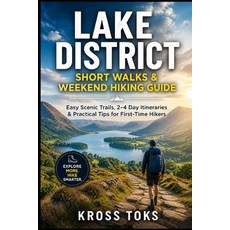 (영문도서)Lake District Short Walks & Weekend Hiking Guide: Easy Scenic Trails 2-4 Day It... Paperback, Independently Published, English, 9798195425883 Independently Published, English, 9798195425883