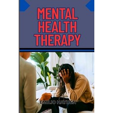 (英文圖書)Mental Health Therapy: Anxiety Relief Depression Recovery And Emotional Healing... 平裝版, Independently Published, 英文
