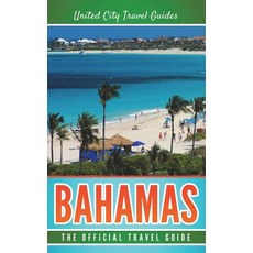 (英文圖書)Bahamas: The Official Travel Guide 平裝版, Createspace Independent Pub..., English