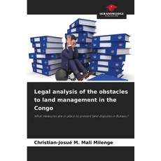 (영문도서)Legal analysis of the obstacles to land management in the Congo Paperback, Our Knowledge Publishing, English, 9786209905544 Our Knowledge Publishing, English, 9786209905544