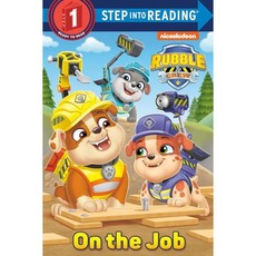Step Into Reading 1 : PAW Patrol: Rubble & Crew : On the Job, Random House Books for Youn...