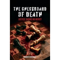 (영문도서)The Chessboard of Death: Justice shows no mercy Paperback, Ibukku, LLC, English, 9798897272655
