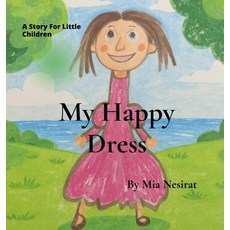 (영문도서)My Happy Dress Hardcover, Azolex Publishing, English, 9798994035306