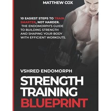 (英文圖書)VSHRED ENDOMORPH STRTENGTH TRAINING BlUEPRINT: 10 EASIEST STEPS To Train Smarter... 平裝版, Independently Published, 英文