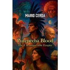 (英文圖書)Purepecha Blood The Unconquerable Empire 平裝版, Escritormach, 英文