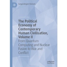 (영문도서) The Political Economy of Contemporary Human Civilisation Volume II: From Quant... Hardcover, Palgrave MacMillan, English, 9783031841842